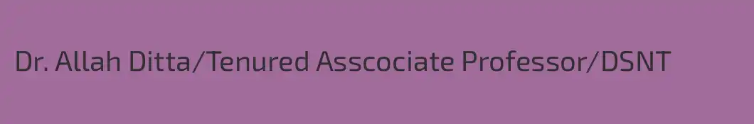 Dr. Allah Ditta/Tenured Asscociate Professor/DSNT